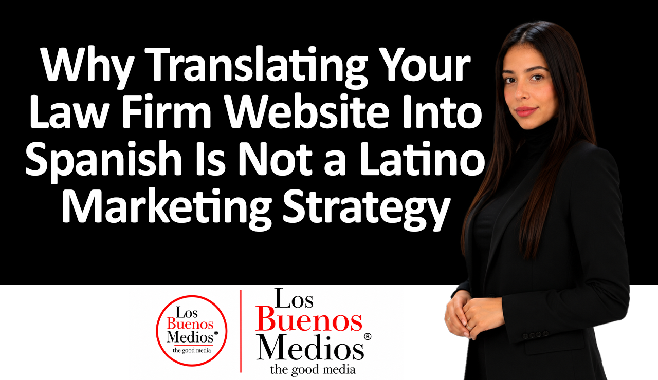 Los Buenos Medios - translating your law firm website